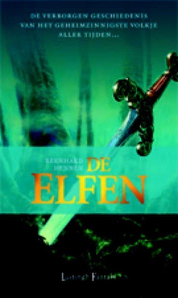 De Elfen / Elfen / 1 9789024532025 Bernhard Hennen, Verzenden, Zo goed als nieuw, Bernhard Hennen
