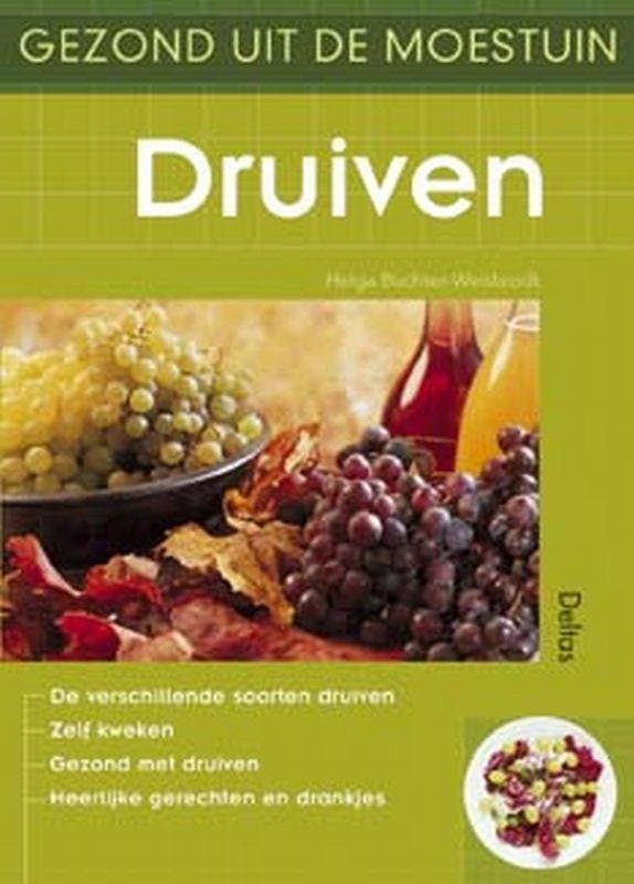Druiven / Gezond uit de moestuin 9789044703894, Livres, Loisirs & Temps libre, Envoi