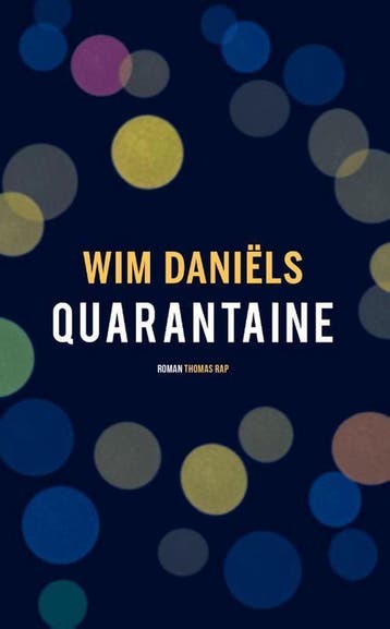 Quarantaine 9789400406773 Wim Daniëls, Verzenden, Wim Daniëls