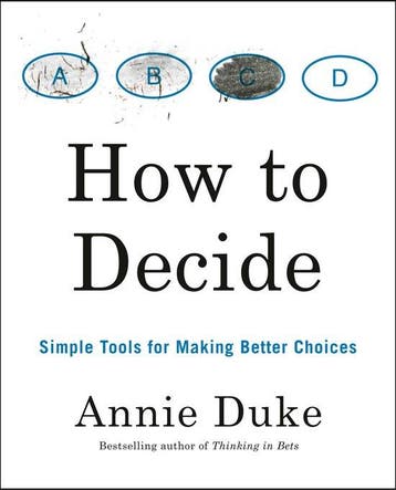 How To Decide 9780593418482 Annie Duke, Verzenden, Annie Duke