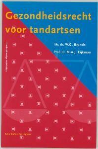 Gezondheidsrecht voor tandartsen 9789031327898 W.G. Brands, Verzenden, W.G. Brands