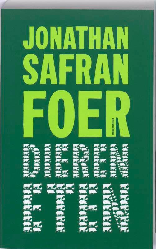 Dieren eten 9789026321672 Jonathan Safran Foer, Boeken, Literatuur, Zo goed als nieuw, Verzenden