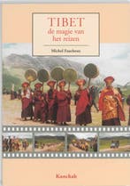 TIBET, DE MAGIE VAN HET REIZEN 9789074815659 Michel Faucheux, Verzenden, Michel Faucheux