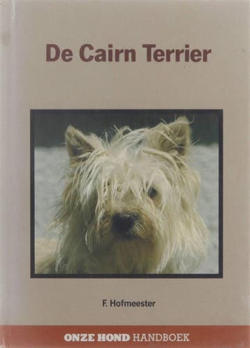De Cairn terrier / Onze hond handboek 9789062486731, Verzenden, F. Hofmeester
