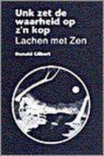 Unk zet de waarheid op zn kop 9789062718146 D. Gilbert, Verzenden, Gelezen, D. Gilbert