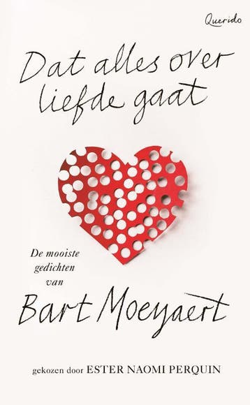 Dat alles over liefde gaat 9789021480688 Bart Moeyaert, Verzenden, Bart Moeyaert
