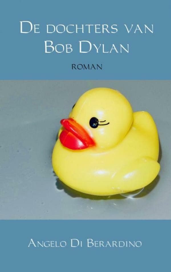 De dochters van Bob Dylan 9789402195088 Angelo Di Berardino, Boeken, Romans, Gelezen, Verzenden