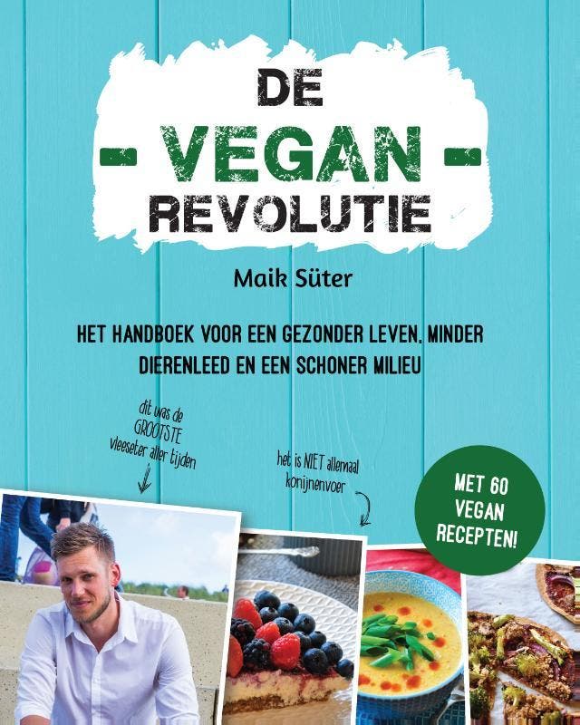 De Vegan Revolutie 9789082791600 Maik Süter, Boeken, Kookboeken, Gelezen, Verzenden
