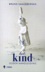 Het kind 9789463936484 Bruno Vanobbergen, Boeken, Verzenden, Zo goed als nieuw, Bruno Vanobbergen