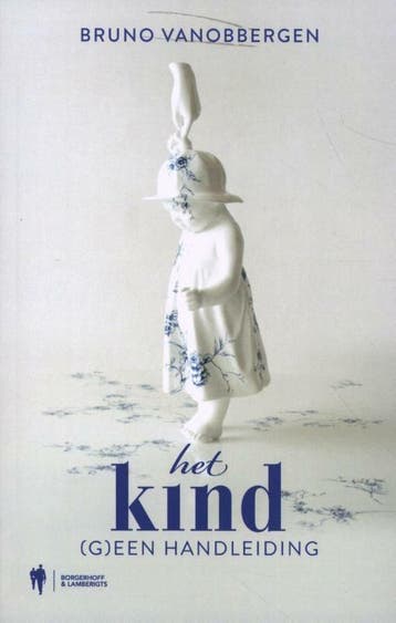 Het kind 9789463936484 Bruno Vanobbergen, Livres, Grossesse & Éducation, Verzenden, Bruno Vanobbergen