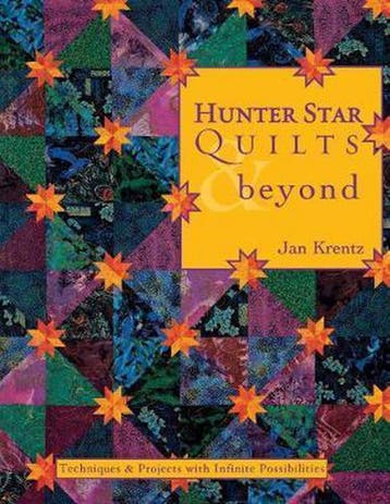 Hunter Star Quilts & beyond 9781571202109 Jan Krentz, Verzenden, Jan Krentz