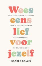 Wees eens lief voor jezelf 9789400515123 Maaret Kallio, Boeken, Verzenden, Gelezen, Maaret Kallio