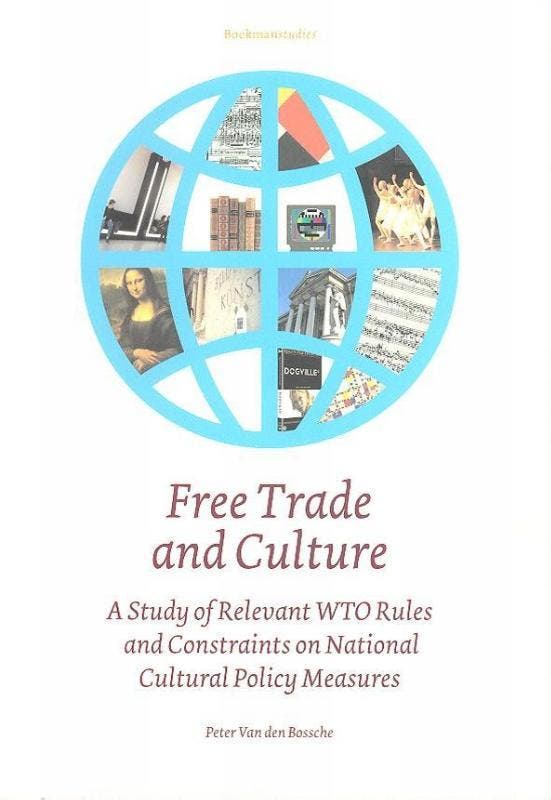 Free trade and culture 9789066500891 Peter Van den Bossche, Boeken, Taal | Engels, Zo goed als nieuw, Verzenden