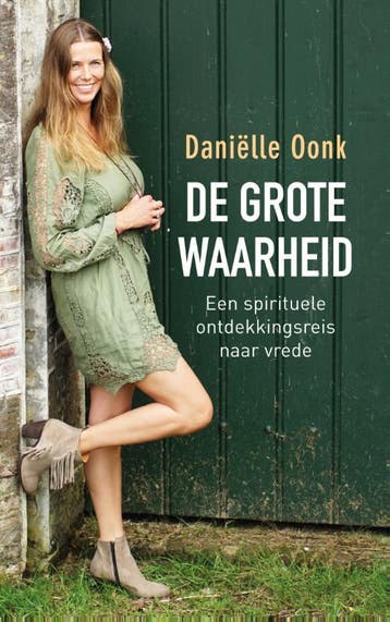 De grote waarheid 9789021559841 Daniëlle Oonk, Verzenden, Daniëlle Oonk