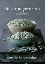 Classic Vegetarian Cookery 9781908117014, Verzenden, Arto Der Haroutunian