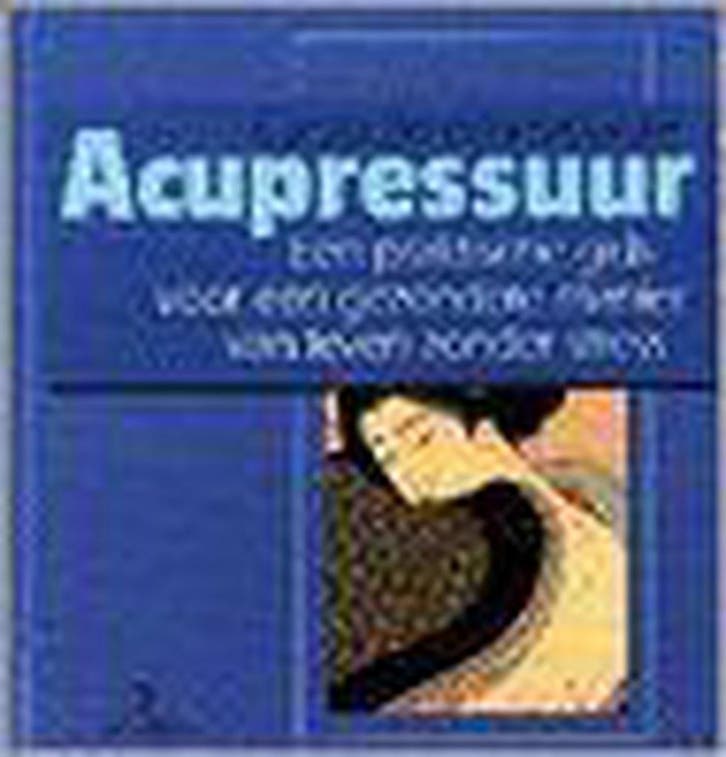 ACUPRESSUUR 9789024603145 C. Beresford-Cooke, Boeken, Gezondheid, Dieet en Voeding, Gelezen, Verzenden