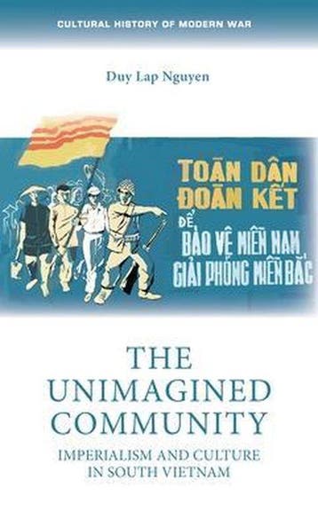 Cultural History of Modern War-The Unimagined Community, Verzenden, Zo goed als nieuw, Duy Lap Nguyen