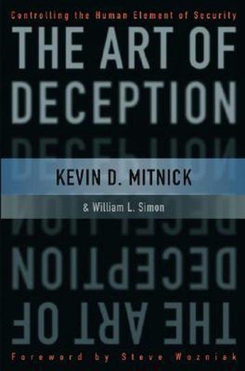 Art Of Deception 9780764542800 Kevin D Mitnick, Verzenden, Zo goed als nieuw, Kevin D Mitnick