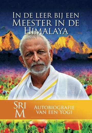 In De Leer Bij Een Meester In De Himalaya | Sri M | Nieuw, Verzenden, Nieuw, Sri M