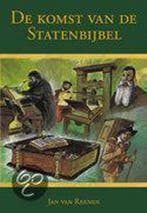 KOMST VAN DE STATENBIJBEL, DE 9789033627842 Jan van Reenen, Verzenden, Gelezen, Jan van Reenen