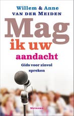 Mag ik uw aandacht 9789021144214 Anne van der Meiden, Verzenden, Anne van der Meiden