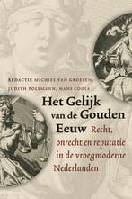 Het gelijk van de Gouden Eeuw 9789087044534, Verzenden, Zo goed als nieuw