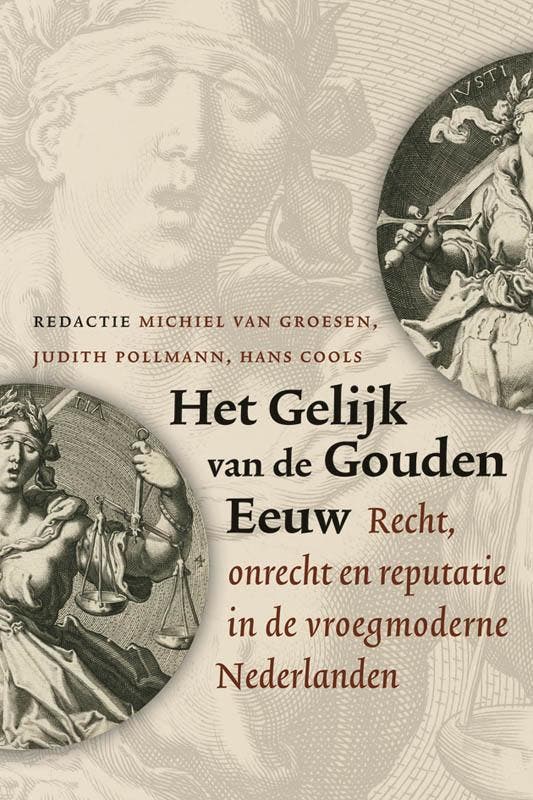 Het gelijk van de Gouden Eeuw 9789087044534, Boeken, Politiek en Maatschappij, Zo goed als nieuw, Verzenden