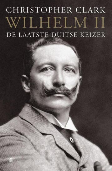 Wilhelm II 9789023466000 Christopher Clark, Boeken, Verzenden, Zo goed als nieuw, Christopher Clark