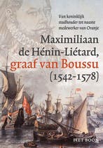 De graaf van Boussu (1542-1578) 9789464550498 Piet Boon, Verzenden, Piet Boon