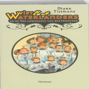 De 9de compagnie van heethoofden / Wiet Waterlanders / 4, Verzenden, Zo goed als nieuw, Mark Tijsmans