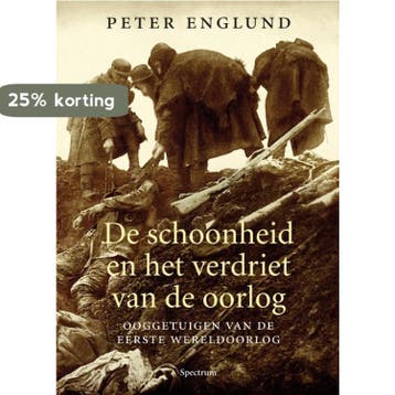 De schoonheid en het verdriet van de oorlog 9789000303533, Boeken, Verzenden, Zo goed als nieuw, Peter Englund