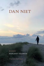 Dan niet 9789491737527 Margriet Veldhuis, Verzenden, Gelezen, Margriet Veldhuis