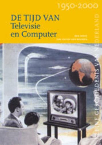 De tijd van televisie en computer / Kleine Geschiedenis van, Verzenden, Ben Speet