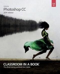 Adobe Photoshop CC Classroom in a Book (2014 release), Verzenden, Faulkner Andrew