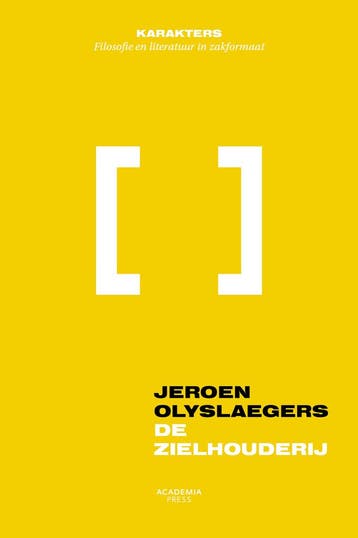 De zielhouderij / Karakters 9789401447782 Jeroen Olyslaegers, Boeken, Verzenden, Zo goed als nieuw, Jeroen Olyslaegers