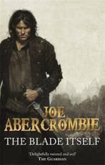 The Blade Itself 9780575091085 Joe Abercrombie, Boeken, Verzenden, Gelezen, Joe Abercrombie