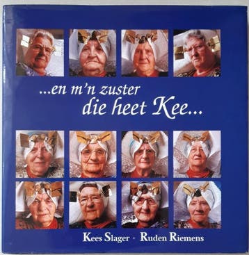 En mn zuster die heet Kee 9789074576307 Kees Slager, Boeken, Verzenden, Zo goed als nieuw, Kees Slager