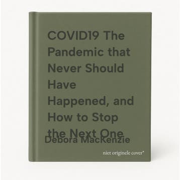 COVID19 The Pandemic that Never Should Have Happened, and, Verzenden, Debora MacKenzie
