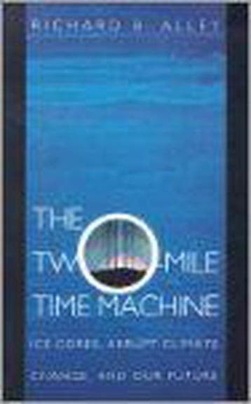The Two-Mile Time Machine 9780691102962 Alley, Verzenden, Gelezen, Alley