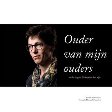 Ouder van mijn ouders 9789492261069 Karel Bruinsma, Verzenden, Zo goed als nieuw, Karel Bruinsma