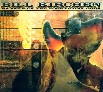 Bill Kirchen - Hammer Of The Honky Tonk Gods, Verzenden, Gebruikt