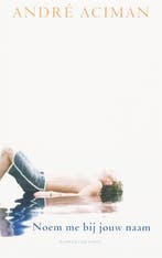 Noem me bij jouw naam / Noem me bij jouw naam / 1, Verzenden, Gelezen, André Aciman