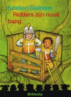 Ridders zijn nooit bang / Bikkels 9789027605825, Verzenden, Gelezen, Kristien Dieltiens