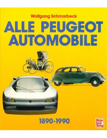 ALLE PEUGEOT AUTOMOBILE 1890-1990, Ophalen of Verzenden