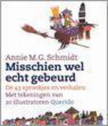 Misschien Wel Echt Gebeurd 9789045101095 Annie M.G. Schmidt, Verzenden, Zo goed als nieuw, Annie M.G. Schmidt