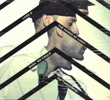 Lars And The Hands Of Light - Baby, We Could Die Tomorrow, Verzenden, Gebruikt