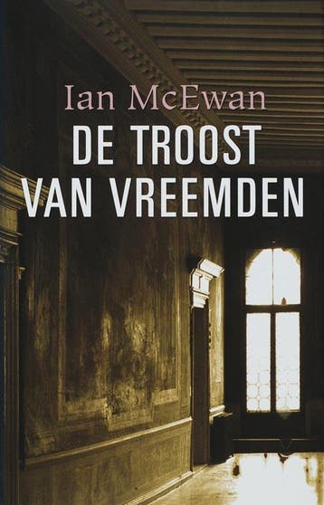De troost van vreemden 9789061698043 Ian McEwan, Verzenden, Ian McEwan
