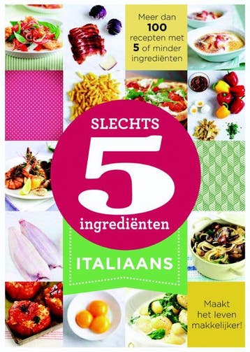 Italiaans / Slechts 5 ingrediënten 9789045208329, Boeken, Verzenden, Gelezen