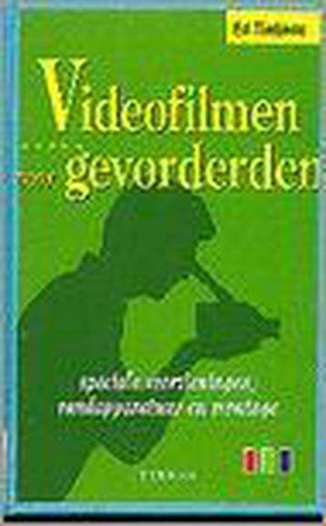 VIDEOFILMEN VOOR GEVORDERDEN - Tietjens, Verzenden, Nieuw