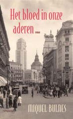 Het bloed in onze aderen (9789044635911, Miquel Bulnes), Verzenden, Nieuw
